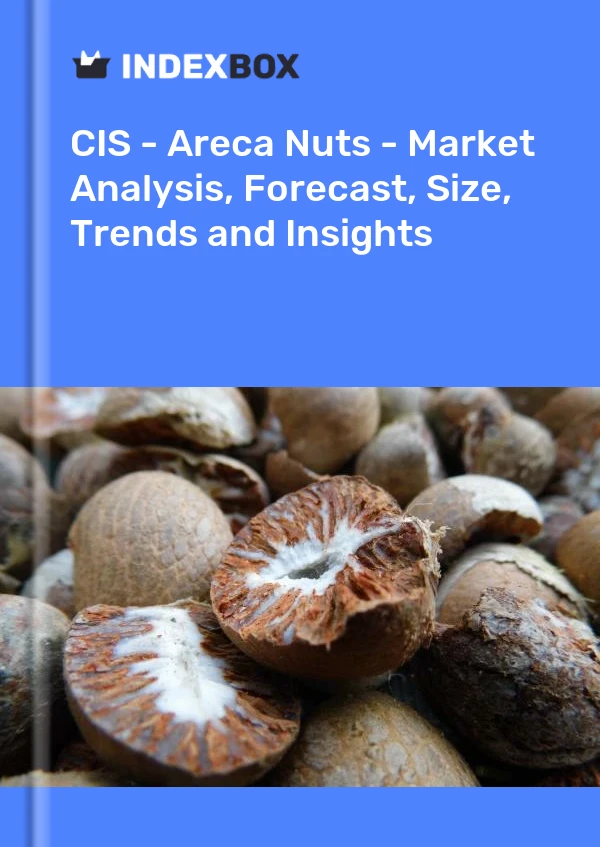Report CIS - Areca Nuts - Market Analysis, Forecast, Size, Trends and Insights for 499$