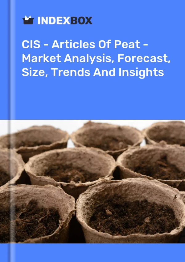 Report CIS - Articles of Peat - Market Analysis, Forecast, Size, Trends and Insights for 499$