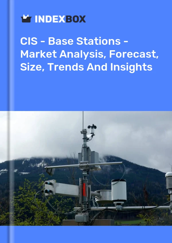 Report CIS - Base Stations - Market Analysis, Forecast, Size, Trends and Insights for 499$
