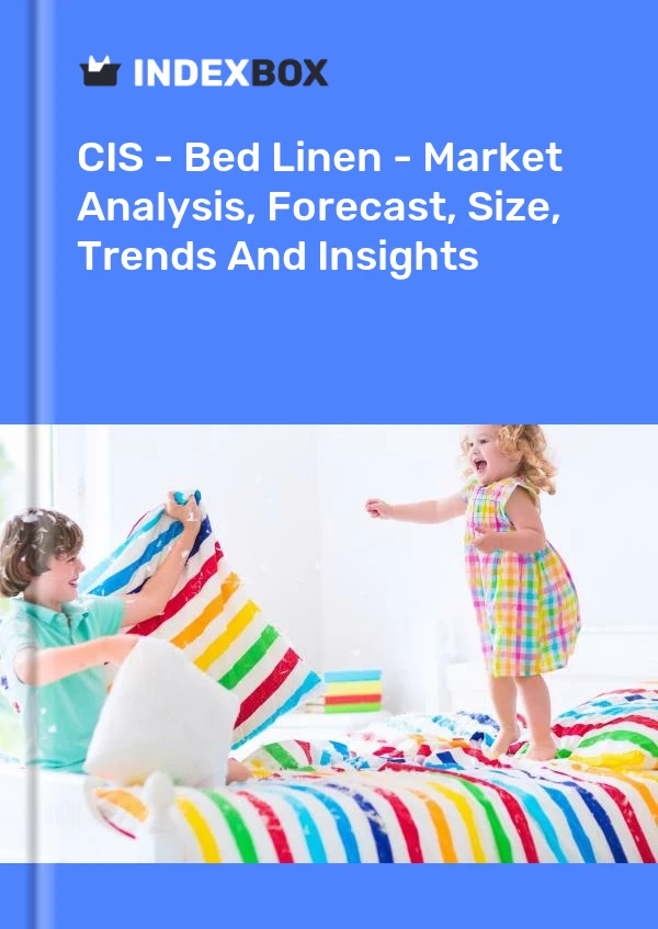 Report CIS - Bed Linen - Market Analysis, Forecast, Size, Trends and Insights for 499$