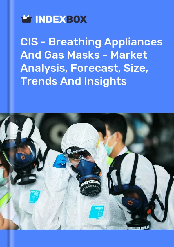 Report CIS - Breathing Appliances and Gas Masks - Market Analysis, Forecast, Size, Trends and Insights for 499$