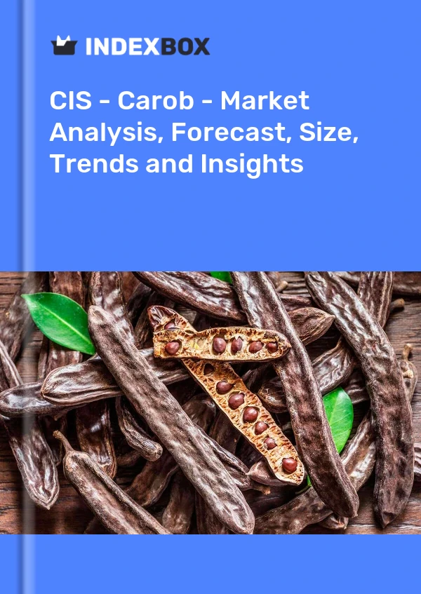 Report CIS - Carob - Market Analysis, Forecast, Size, Trends and Insights for 499$