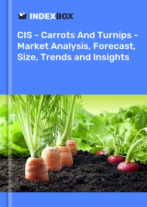 Report CIS - Carrots and Turnips - Market Analysis, Forecast, Size, Trends and Insights for 499$