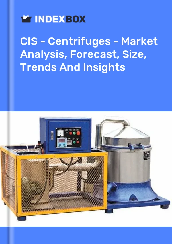 Report CIS - Centrifuges - Market Analysis, Forecast, Size, Trends and Insights for 499$