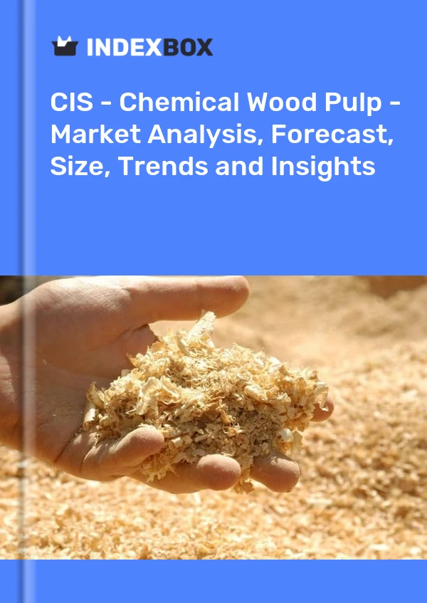 Report CIS - Chemical Wood Pulp - Market Analysis, Forecast, Size, Trends and Insights for 499$