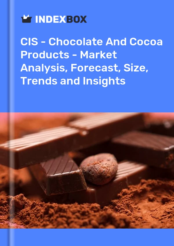 Report CIS - Chocolate and Cocoa Products - Market Analysis, Forecast, Size, Trends and Insights for 499$