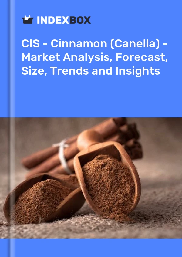 Report CIS - Cinnamon (Canella) - Market Analysis, Forecast, Size, Trends and Insights for 499$