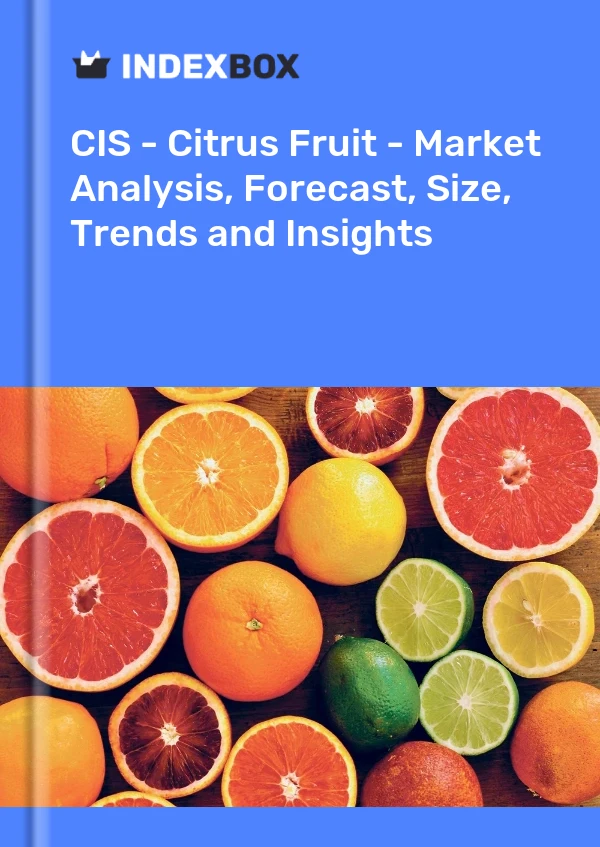 Report CIS - Citrus Fruit - Market Analysis, Forecast, Size, Trends and Insights for 499$