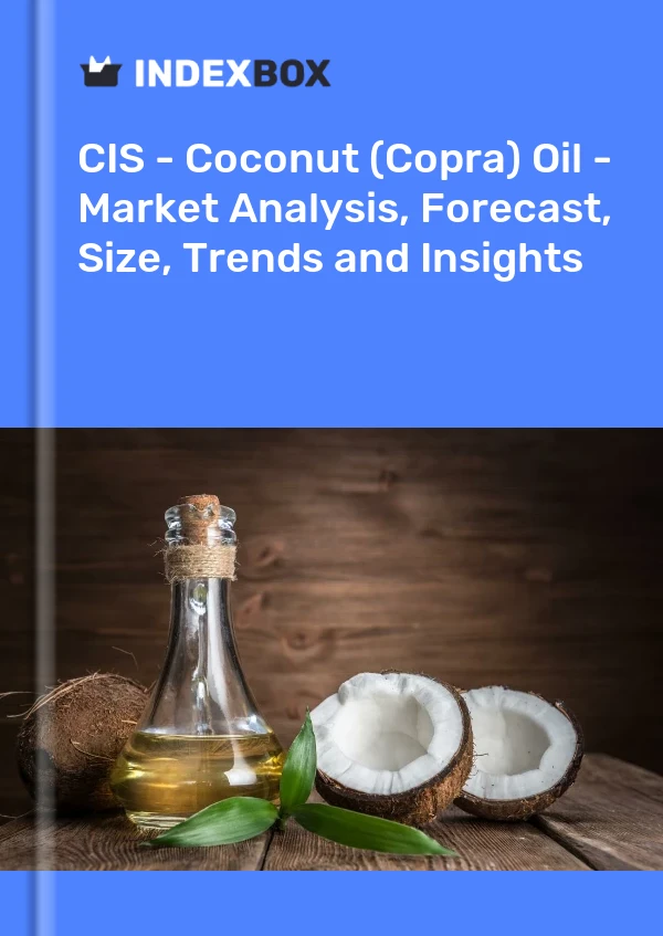 Report CIS - Coconut (Copra) Oil - Market Analysis, Forecast, Size, Trends and Insights for 499$