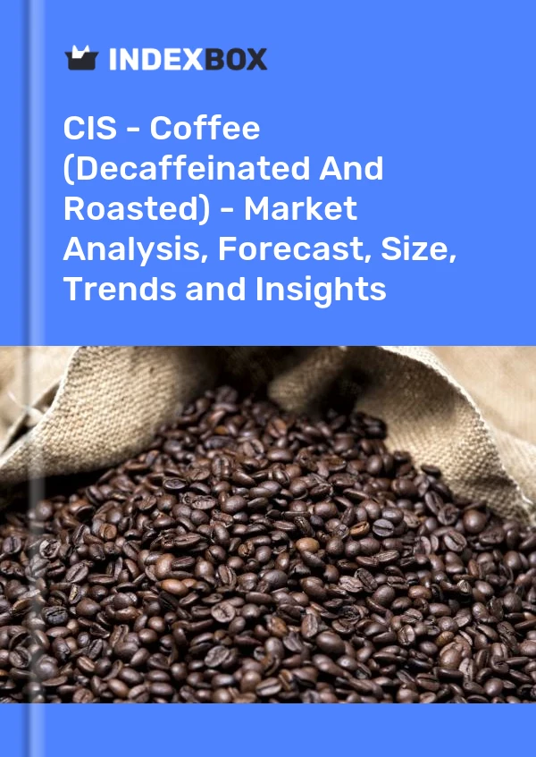 Report CIS - Coffee (Decaffeinated and Roasted) - Market Analysis, Forecast, Size, Trends and Insights for 499$