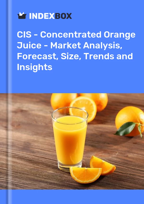 Report CIS - Concentrated Orange Juice - Market Analysis, Forecast, Size, Trends and Insights for 499$