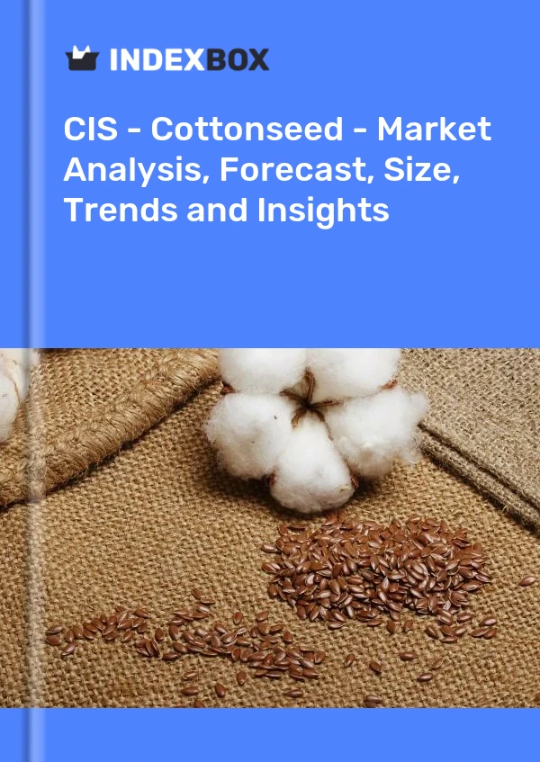 Report CIS - Cottonseed - Market Analysis, Forecast, Size, Trends and Insights for 499$