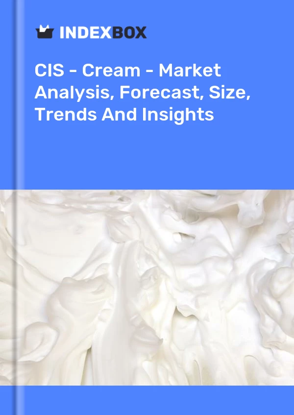 Report CIS - Cream - Market Analysis, Forecast, Size, Trends and Insights for 499$