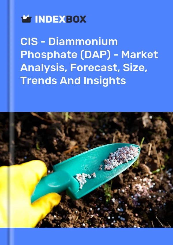 Report CIS - Diammonium Phosphate (DAP) - Market Analysis, Forecast, Size, Trends and Insights for 499$
