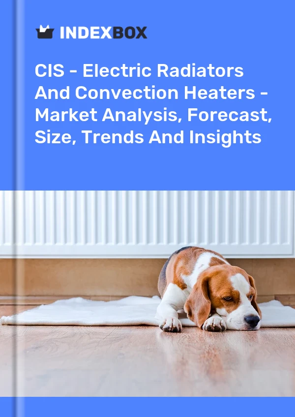 Report CIS - Electric Radiators and Convection Heaters - Market Analysis, Forecast, Size, Trends and Insights for 499$