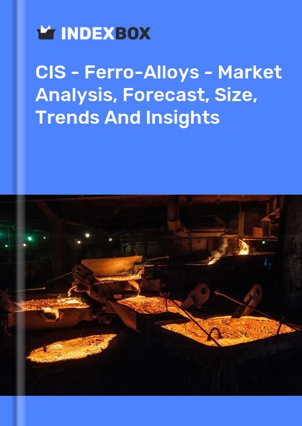 Report CIS - Ferro-Alloys - Market Analysis, Forecast, Size, Trends and Insights for 499$