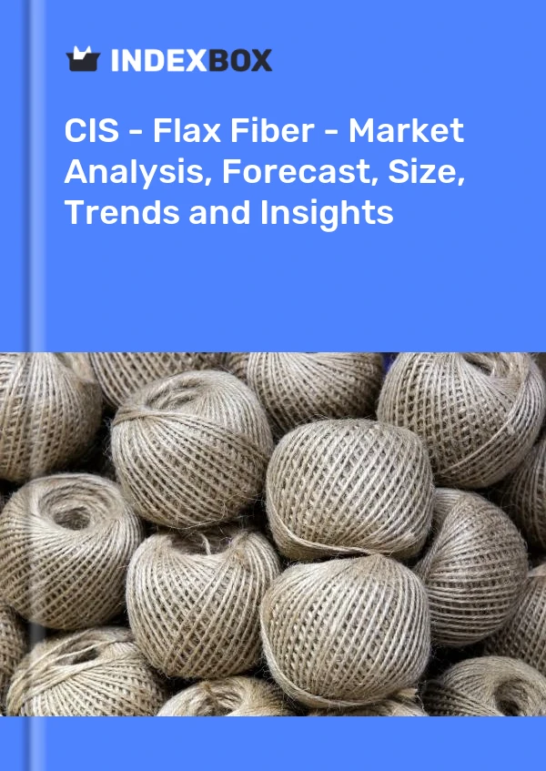 Report CIS - Flax Fiber - Market Analysis, Forecast, Size, Trends and Insights for 499$