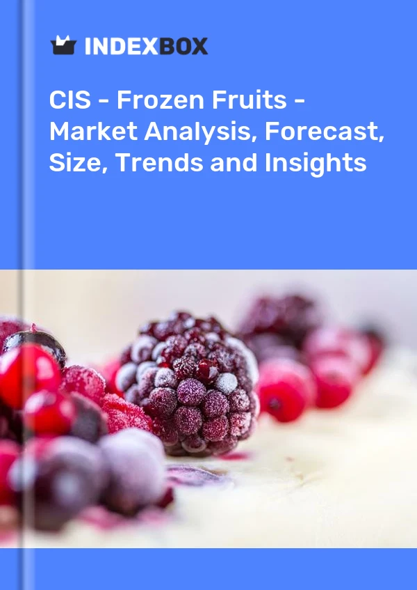 Report CIS - Frozen Fruits - Market Analysis, Forecast, Size, Trends and Insights for 499$