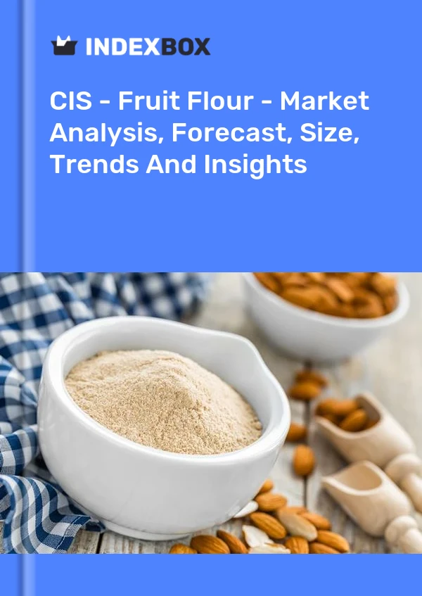 Report CIS - Fruit Flour - Market Analysis, Forecast, Size, Trends and Insights for 499$