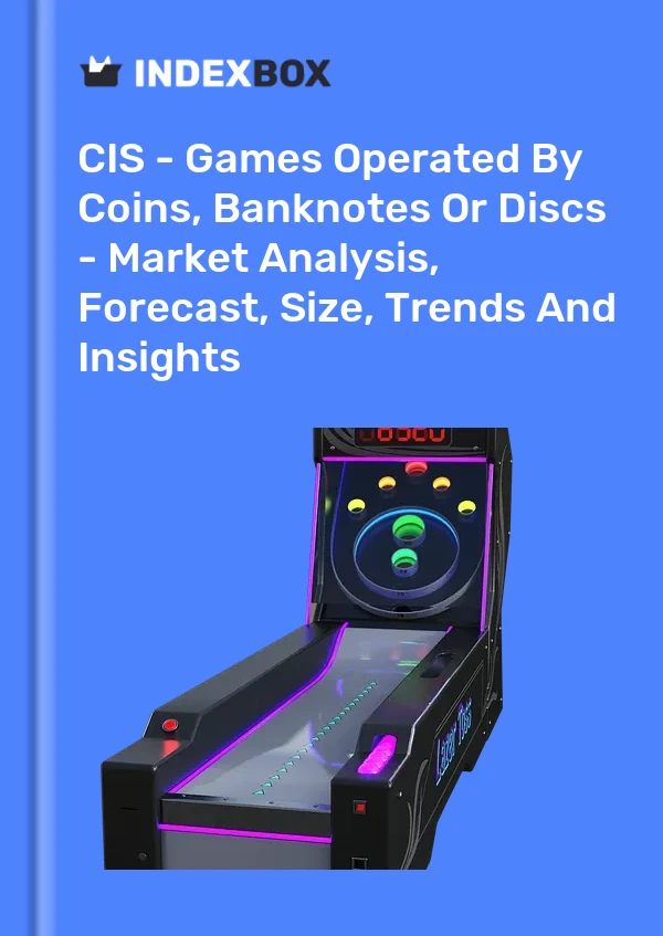 Report CIS - Games Operated by Coins, Banknotes or Discs - Market Analysis, Forecast, Size, Trends and Insights for 499$