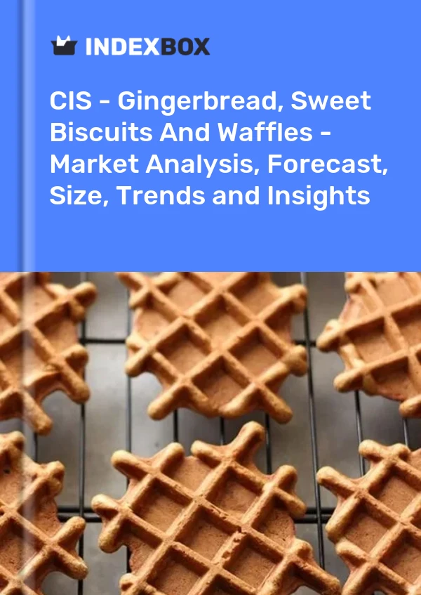 Report CIS - Gingerbread, Sweet Biscuits and Waffles - Market Analysis, Forecast, Size, Trends and Insights for 499$