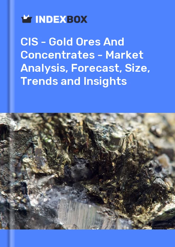 Report CIS - Gold Ores and Concentrates - Market Analysis, Forecast, Size, Trends and Insights for 499$