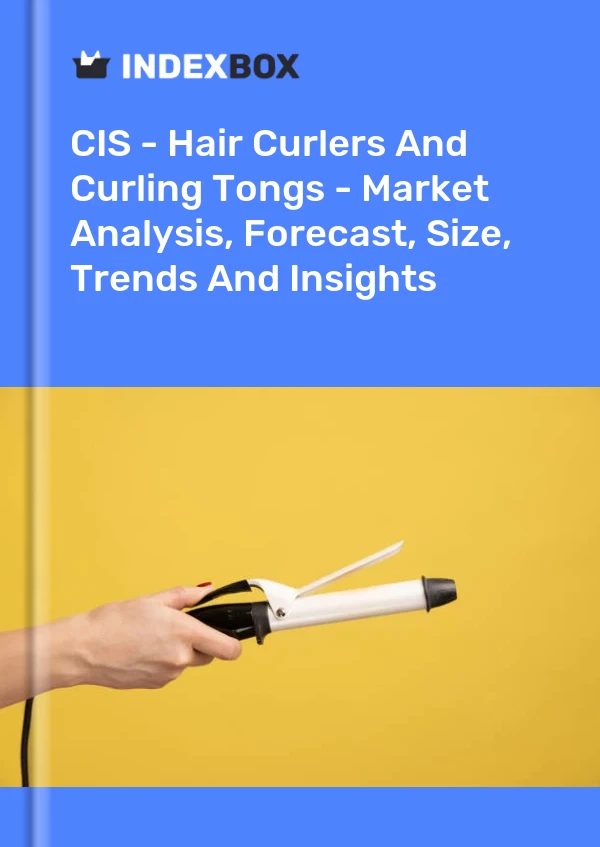Report CIS - Hair Curlers and Curling Tongs - Market Analysis, Forecast, Size, Trends and Insights for 499$