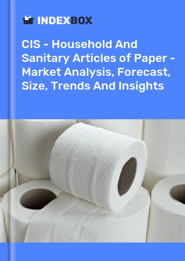 Report CIS - Household and Sanitary Articles of Paper - Market Analysis, Forecast, Size, Trends and Insights for 499$