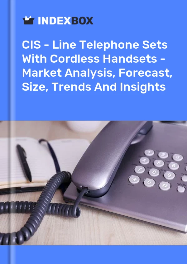 Report CIS - Line Telephone Sets With Cordless Handsets - Market Analysis, Forecast, Size, Trends and Insights for 499$