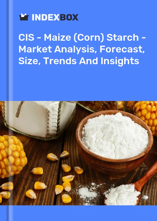 Report CIS - Maize (Corn) Starch - Market Analysis, Forecast, Size, Trends and Insights for 499$