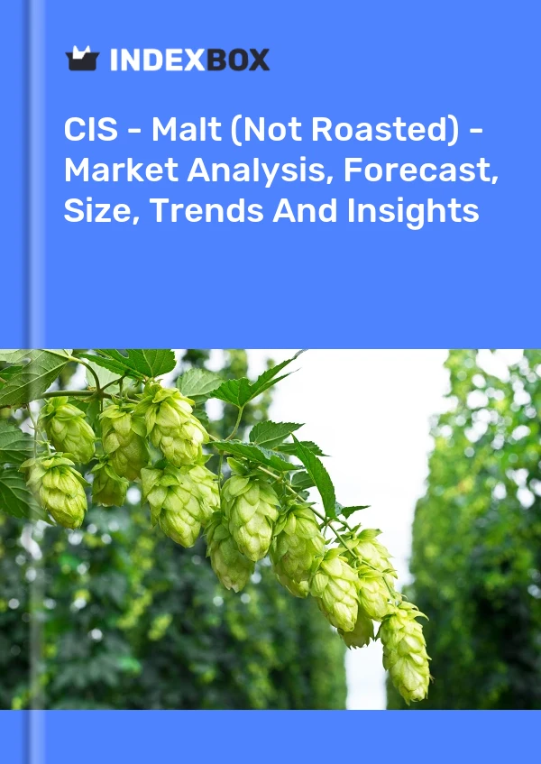 Report CIS - Malt (Not Roasted) - Market Analysis, Forecast, Size, Trends and Insights for 499$