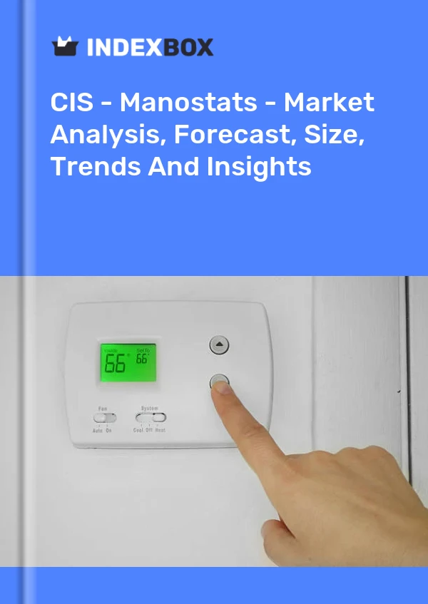 Report CIS - Manostats - Market Analysis, Forecast, Size, Trends and Insights for 499$