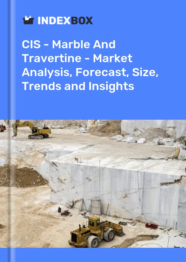Report CIS - Marble and Travertine - Market Analysis, Forecast, Size, Trends and Insights for 499$