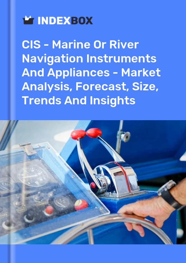 Report CIS - Marine or River Navigation Instruments and Appliances - Market Analysis, Forecast, Size, Trends and Insights for 499$