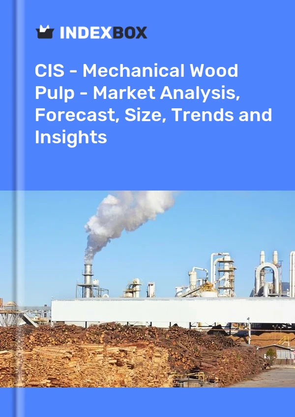 Report CIS - Mechanical Wood Pulp - Market Analysis, Forecast, Size, Trends and Insights for 499$