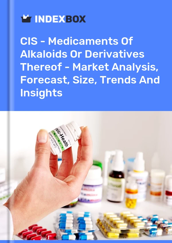 Report CIS - Medicaments of Alkaloids or Derivatives Thereof - Market Analysis, Forecast, Size, Trends and Insights for 499$