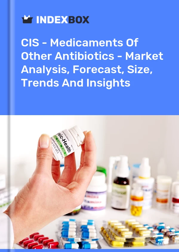 Report CIS - Medicaments of Other Antibiotics - Market Analysis, Forecast, Size, Trends and Insights for 499$