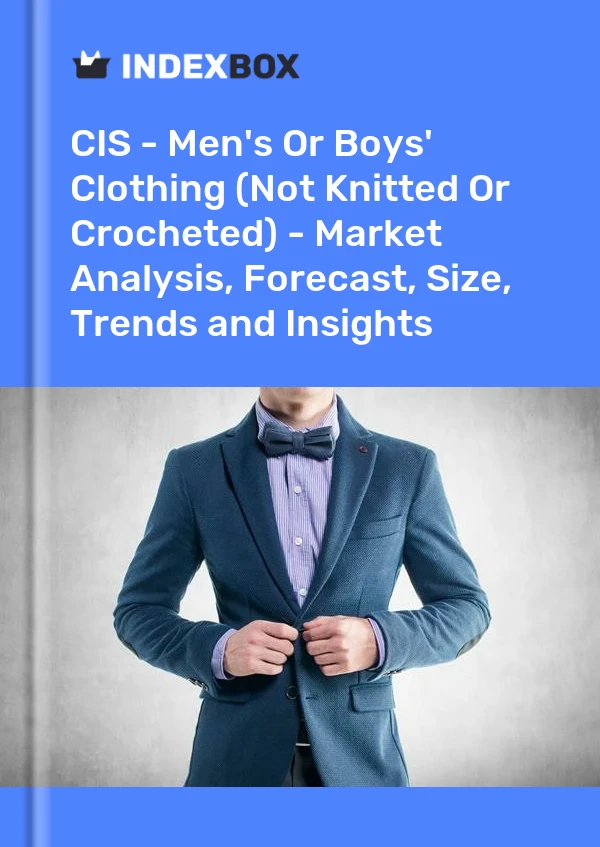 Report CIS - Men's or Boys' Clothing (Not Knitted or Crocheted) - Market Analysis, Forecast, Size, Trends and Insights for 499$