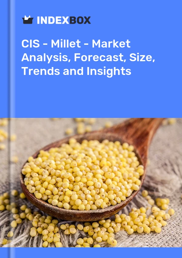 Report CIS - Millet - Market Analysis, Forecast, Size, Trends and Insights for 499$