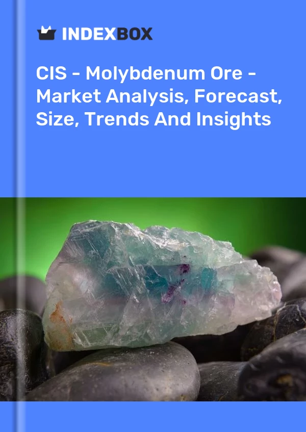 Report CIS - Molybdenum Ore - Market Analysis, Forecast, Size, Trends and Insights for 499$