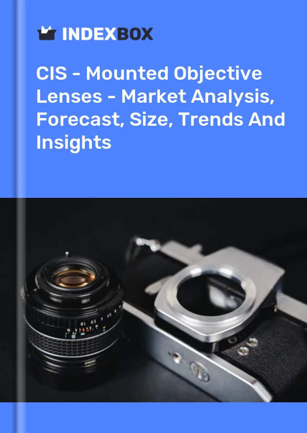 Report CIS - Mounted Objective Lenses - Market Analysis, Forecast, Size, Trends and Insights for 499$
