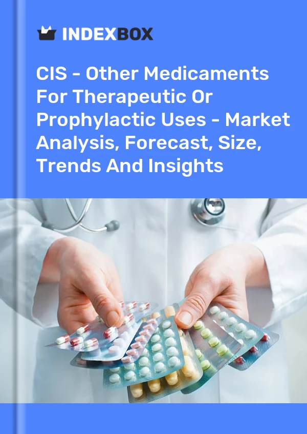 Report CIS - Other Medicaments for Therapeutic or Prophylactic Uses - Market Analysis, Forecast, Size, Trends and Insights for 499$