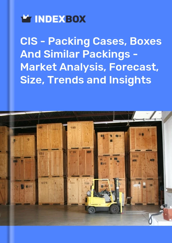 Report CIS - Packing Cases, Boxes and Similar Packings - Market Analysis, Forecast, Size, Trends and Insights for 499$