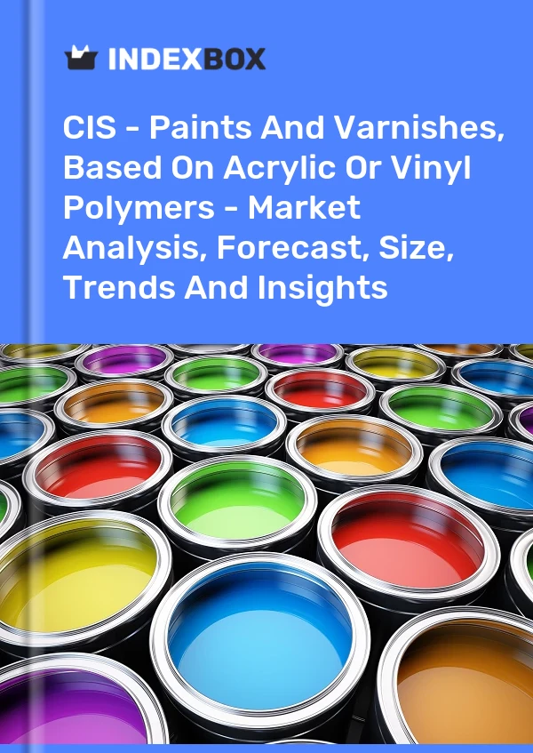 Report CIS - Paints and Varnishes, Based on Acrylic or Vinyl Polymers - Market Analysis, Forecast, Size, Trends and Insights for 499$