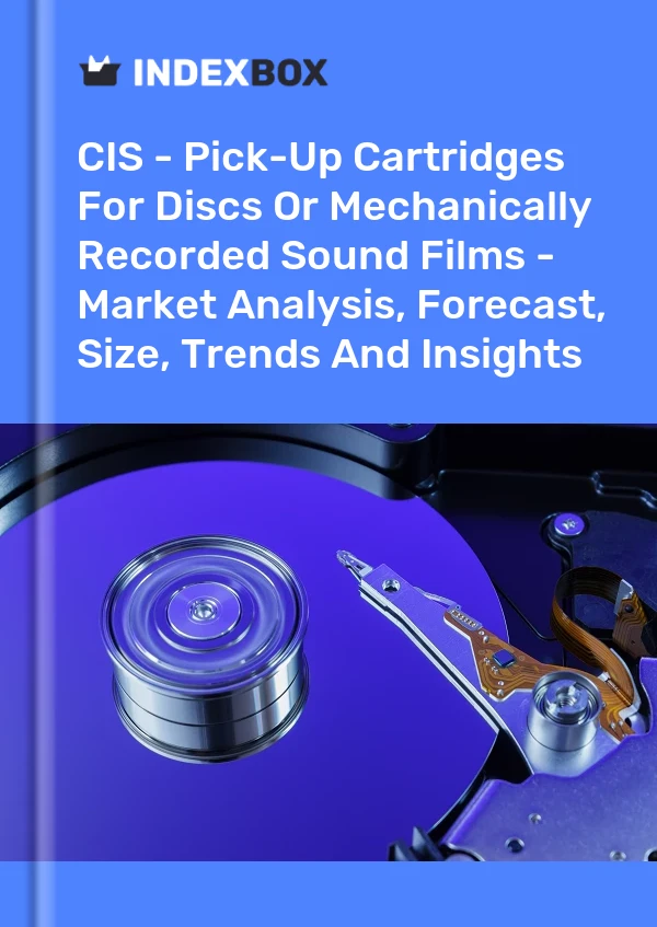 Report CIS - Pick-Up Cartridges for Discs or Mechanically Recorded Sound Films - Market Analysis, Forecast, Size, Trends and Insights for 499$