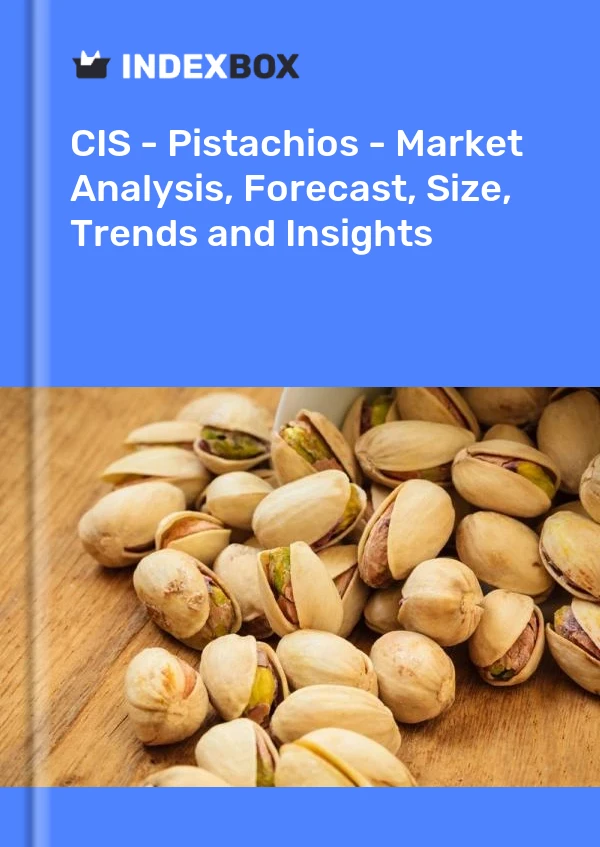Report CIS - Pistachios - Market Analysis, Forecast, Size, Trends and Insights for 499$