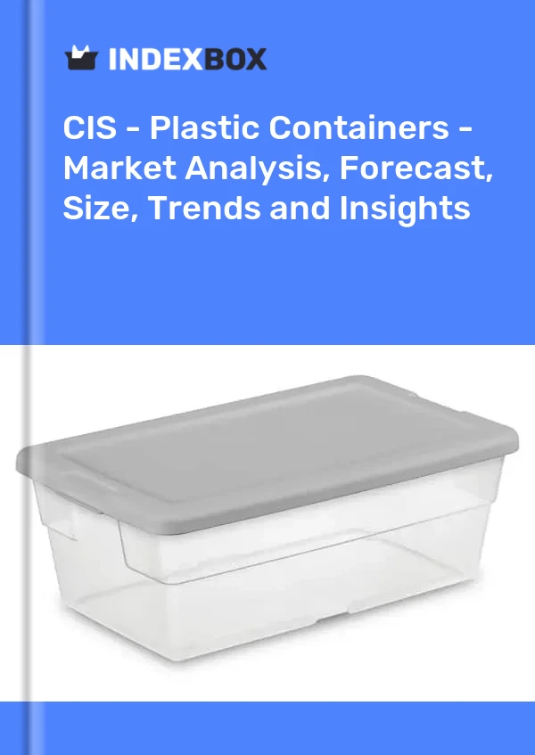 Report CIS - Plastic Containers - Market Analysis, Forecast, Size, Trends and Insights for 499$