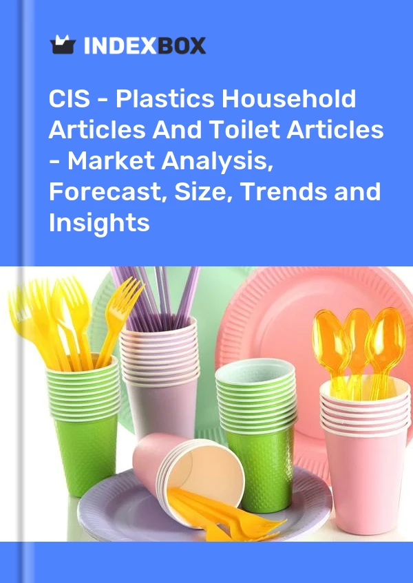 Report CIS - Plastics Household Articles and Toilet Articles - Market Analysis, Forecast, Size, Trends and Insights for 499$