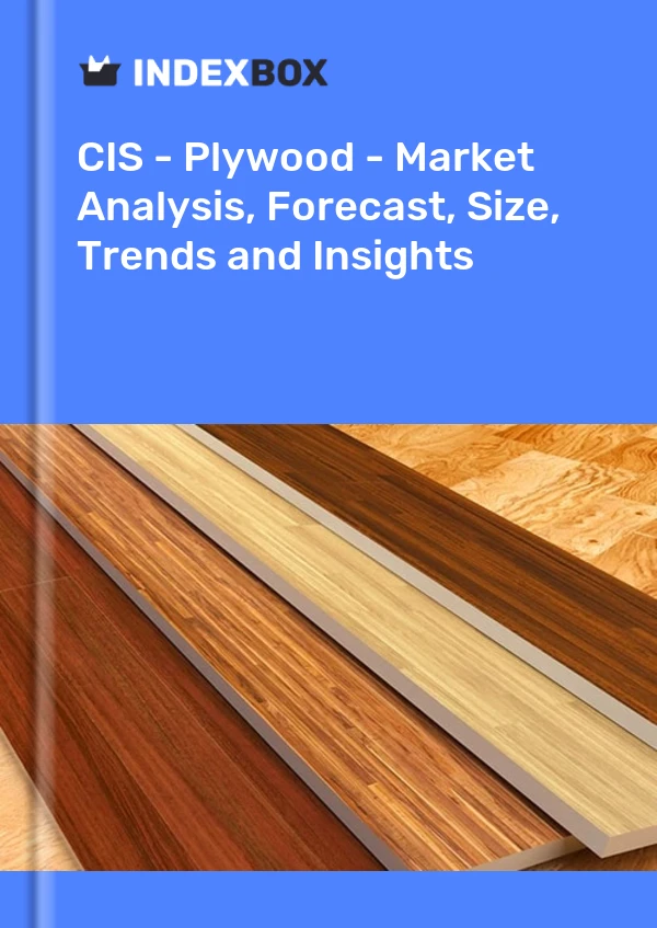 Report CIS - Plywood - Market Analysis, Forecast, Size, Trends and Insights for 499$