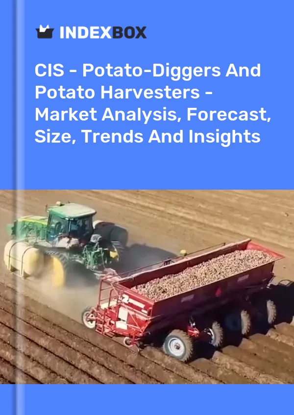 Report CIS - Potato-Diggers and Potato Harvesters - Market Analysis, Forecast, Size, Trends and Insights for 499$
